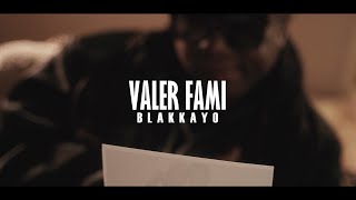 Blakkayo  Valer Fami [upl. by Mylo315]