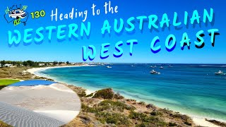 Heading to the Western Australian West Coast ep 130 [upl. by Edny796]