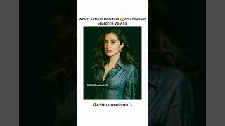 Alia VS Shardhha ♥️💋 bollywood youtube shortsfeed shorts shraddhakapoor aliabhatt [upl. by Ag]