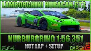 Project Cars 2  Lamborghini Huracan GT3 Hot lap  Setup  Nurburgring GP 156351 [upl. by Shantha]