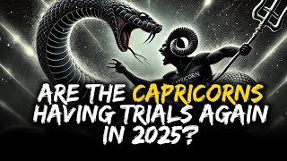 CAPRICORN FORECAST FOR 2025 YEAR OF THE SERPENT [upl. by Adlare110]