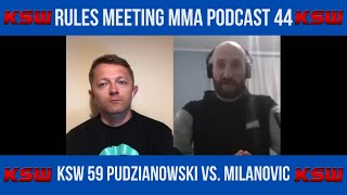 KSW 59 MARIUSZ PUDZIANOWSKI VS NIKOLA MILANOVIC  RULES MEETING MMA PODCAST 44 [upl. by Asillem449]