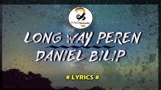 Long way peren  Daniel Bilip Lyrics [upl. by Murrah245]