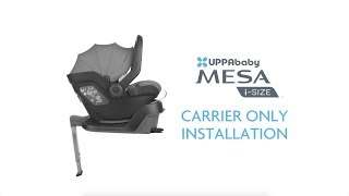 UPPAbaby Mesa iSize  Carrier Only Installation [upl. by Querida]