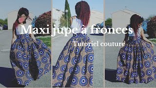 DIY TUTO COUTURE  maxi skirt  comment coudre la jupe à fronces en wax [upl. by Welsh]