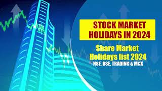 Stock Market Holidays list 2024  Indian Share market Holiday calendar 2024 [upl. by Sheridan]