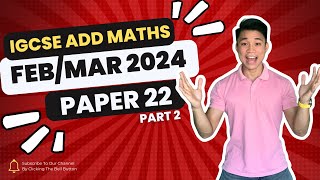 2b 060622FM24 part 2 Q711  FEBMAR 2024 VARIANT 22  IGCSE ADDITIONAL MATHS MARKING SCHEME⭐️ [upl. by Eenhpad]