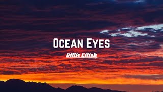 Billie Eilish  Ocean Eyes Lyrics [upl. by Einehpets166]