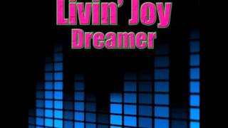 Livin Joy  Dreamer Perfect Reflection remix [upl. by Bellaude]