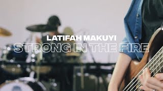 Latifah Makuyi  Strong In The Fire Live [upl. by Airamasor]