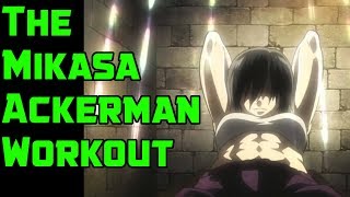 The Mikasa Ackerman Workout [upl. by Melonie5]