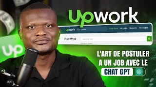 ✅ UPWORK  LART DE POSTULER A UN JOB AVEC LE CHAT GPT Formation gratuite [upl. by Barimah]