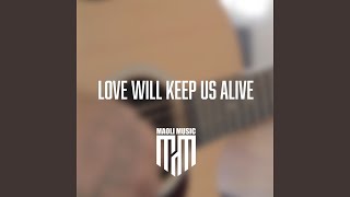 Love Will Keep Us Alive Acoustic [upl. by Ailugram]