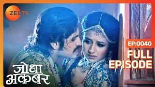 Akbar क्यों भड़का Jodha के ऊपर  Jodha Akbar  Full Ep 40  ZEE TV [upl. by Gore]