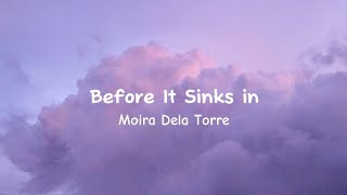 Moira Dela Torre  Before It Sinks in Sped up Lyrics [upl. by Grand]