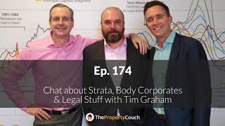 Ep 174  Chat about Strata Body Corporates amp Legal Stuff with Tim Graham [upl. by Megen189]