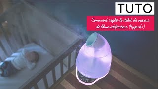 COMMENT RÉGLER LE DÉBIT DE VAPEUR SUR LHUMIDIFICATEUR HYGRO DE BABYMOOV [upl. by Adnical]