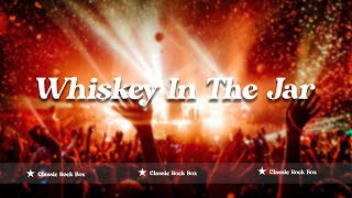 Metallica  Whiskey In The Jar Lyrics HD [upl. by Foah]