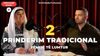 Qumili  Prinderim Tradicional FEMIJE TE LUMTUR ZjZyba ICON Podcast [upl. by Neened614]