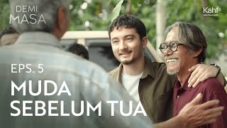 Demi Masa Eps 5 Muda Sebelum Tua [upl. by Dnumde]