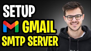 How to Setup Gmail SMTP Server in 2024  Step by Step Tutorial 100 Works [upl. by Callie]