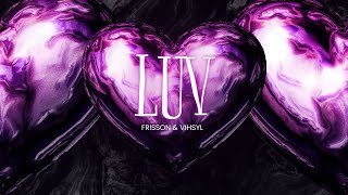 LUV  frisson  ft VIHSYL   Official Music Video [upl. by Leahkim]