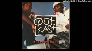 Outkast  Players BallRadio Version 1994 [upl. by Darbee]