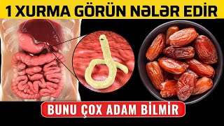 Acqarına 1 XURMA Yemək Hansı Xəstəlikləri Sağaldır [upl. by Dora122]