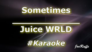 Juice WRLD  Sometimes Karaoke [upl. by Aikimat]