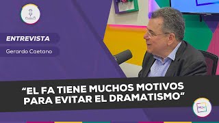 “El FA tiene muchos motivos para evitar el dramatismo”  Gerardo Caetano en NadaQuePerder [upl. by Anierdna]