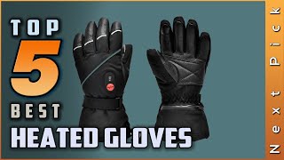 Top 5 Picks Best Heated Gloves Review in 2024  to Warm Your Frigid Fingers [upl. by Ynot]