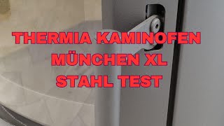 Thermia Kaminofen München XL Stahl Test [upl. by Spillihp]