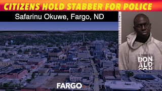 Citizens Hold Fargo Stabber For Police [upl. by Ahtaela]