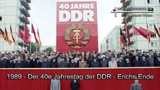 Der 40e Jahrestag der DDR  Erichs Ende 1989 [upl. by Teirtza]