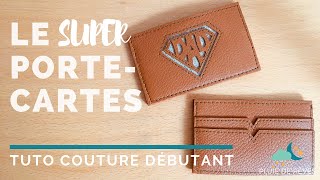 Tuto portecartes  le tutoriel couture débutant 3 niveaux de difficulté [upl. by Yelsehc]