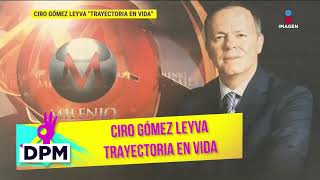 Conoce la Trayectoria en Vida del periodista Ciro Gómez Leyva  De Primera Mano [upl. by Sorrows]