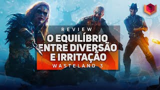 WASTELAND 3  ANÁLISE  REVIEW  VOXEL [upl. by Neetsyrk]