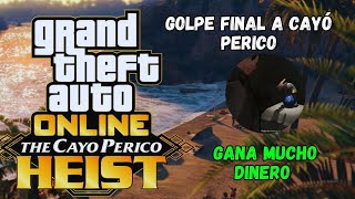 GTA V ONLINE GOLPE FINAL A CAYÓ PERICO [upl. by Farleigh]