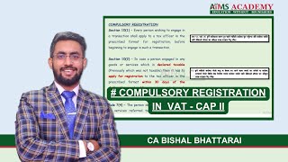 Compulsory Registration in VAT II CAP II [upl. by Ramburt403]