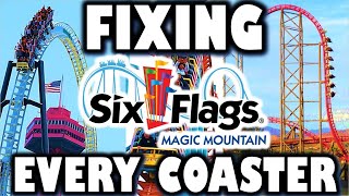 How to Improve EVERY Coaster at Six Flags Magic Mountain [upl. by Mirak]