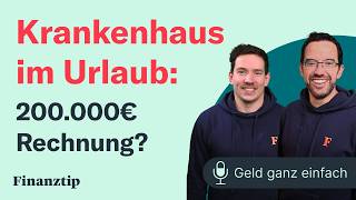 200000€ Krankenhausrechnung aus dem Urlaub  Geld ganz einfach [upl. by Ecirted]