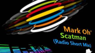 Mark Oh VS Scatman Scatman Radio Short Mix [upl. by Neelram]