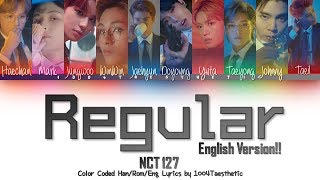 NCT 127 엔씨티 127  Regular 레귤러 English Ver Color Coded Lyrics [upl. by Maida554]