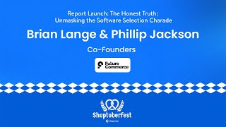 Future Commerce  quotThe Honest Truth Unmasking the Software Selection Charadequot  Shoptoberfest 2024 [upl. by Heigho]