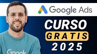 Curso de Google Ads 2024 Completo y GRATIS [upl. by Terb]