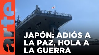 Japón ¿el fin del pacifismo  ARTEtv Documentales [upl. by Cristy]