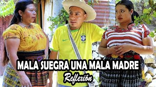 MALA SUEGRA UNA MALA MADRE Parte 1 Reflexión [upl. by Retnyw12]