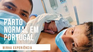 NASCIMENTO DO MEU FILHO  Vlog do Parto Normal Hospital Público em Portugal na Pandemia  MÃE AOS 30 [upl. by Jahdol]