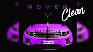 BlocBoy JB  Rover 20 CleanBest Edit ft 21 Savage [upl. by Gosney]