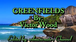 GREENFIELDSVictor Wood wilmusicmates Channel [upl. by Adnohr]